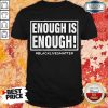 Enough Is Enough Black Lives Matter Shirt