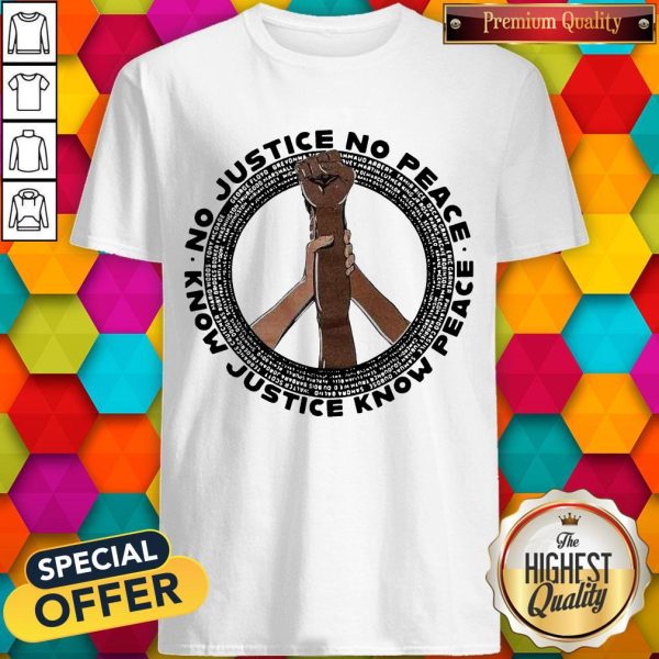 Etc Tacoma No Justice No Peace Know Justice Know Peace Shirt