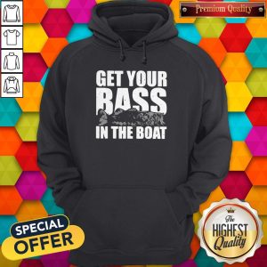 Fishing Get Your Bass In The Boat Hoodie