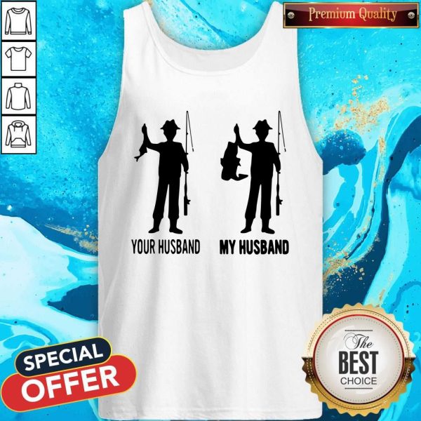 Fishing Your Husband My Husband Tank Top