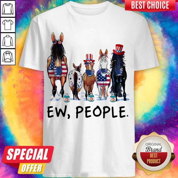 Horses Soap Ew People American Flag Independence Day Shirt
