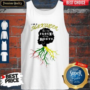 I Am A Black Queen And I'm Proud Of My Roots Tank Top