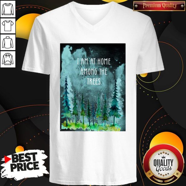 I Am At Home Among The Trees V-neck