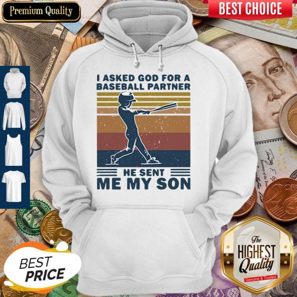 I Asked God For A Baseball Partner He Sent Me My Son Hoodie
