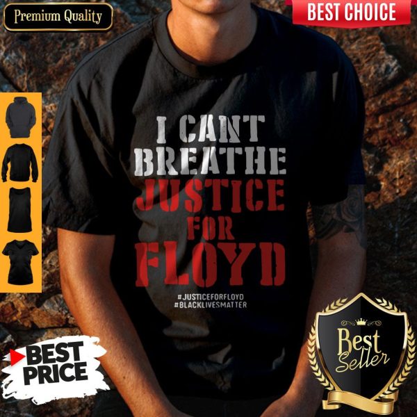 I Can’t Breathe Justice For Floyd Justice Floyd Black Lives Matter Shirt