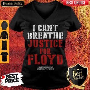 I Can’t Breathe Justice For Floyd Justice Floyd Black Lives Matter V-neck