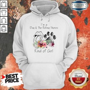 I’m A Dog And The Rolling Stones Kind Of Girl Hoodie