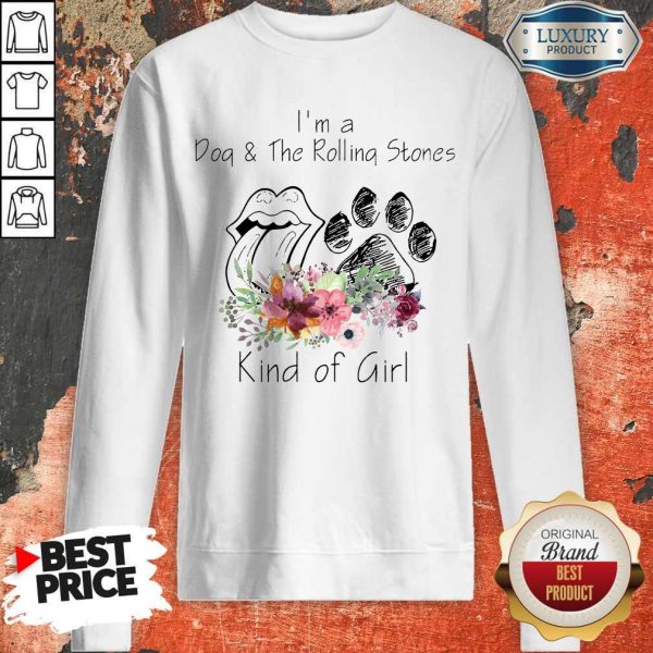 I’m A Dog And The Rolling Stones Kind Of Girl Sweatshirt