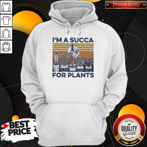 I’m A Succa For Plants Vintage Hoodie
