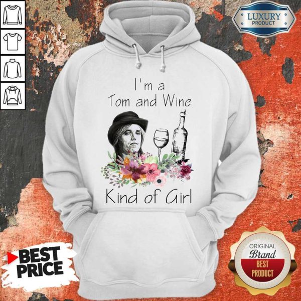 I’m A Tom And Wine Kind Of Girl Hoodie