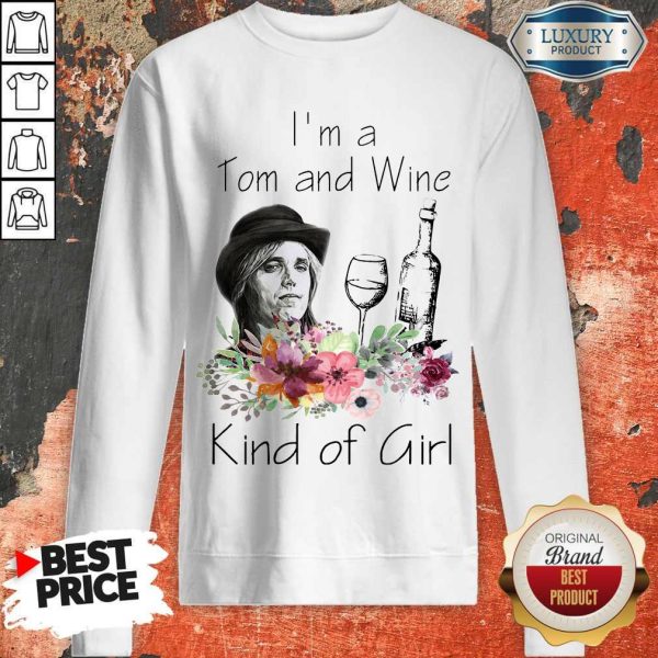 I’m A Tom And Wine Kind Of Girl Sweatshirt