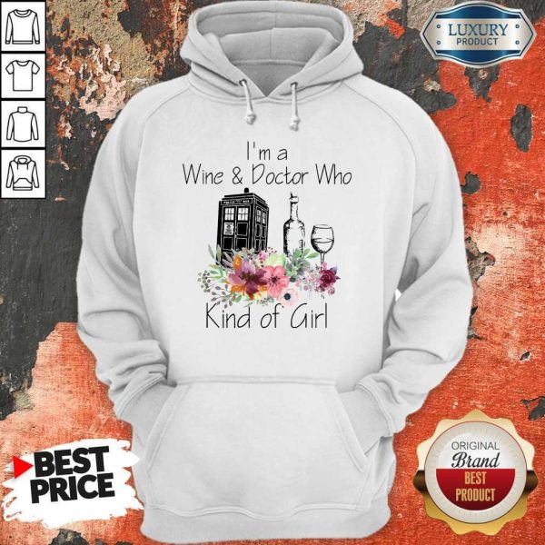I’m A Wine And Doctor Who Kind Of Girl Hoodie