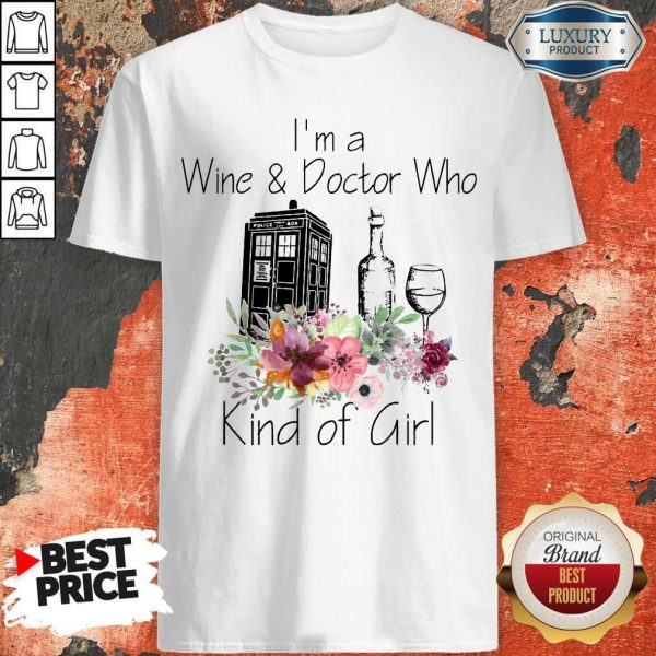 I’m A Wine And Doctor Who Kind Of Girl Shirt