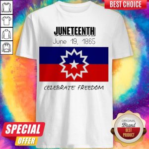 Juneteenth June 19 1865 Celebrate Freedom Shirt
