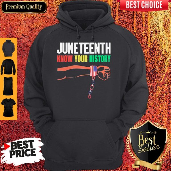 Juneteenth Know Your History American Flag Independence Day Hoodie