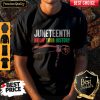 Juneteenth Know Your History American Flag Independence Day Shirt