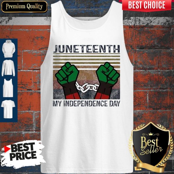 Juneteenth My Independence Day Vintage Tank Top