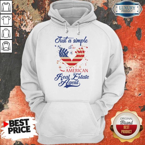 Just A Simple American Real Estate Agent Hoodie