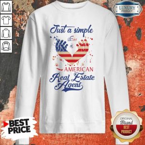 Just A Simple American Real Estate Agent Sweatshirt