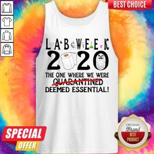 Lab Week 2020 The One Where We Were Deemed Essential Tank Top