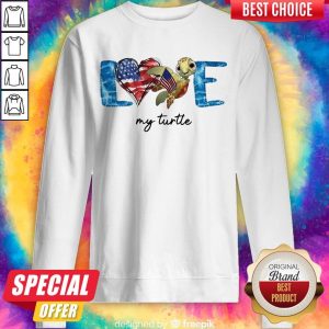 Official American Love My Turtle Sweatshirt