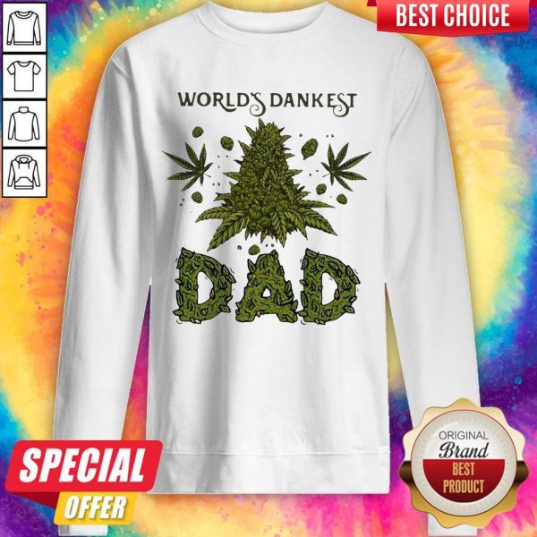 Official Cannabis Worlds Dankest Dad Sweatshirt