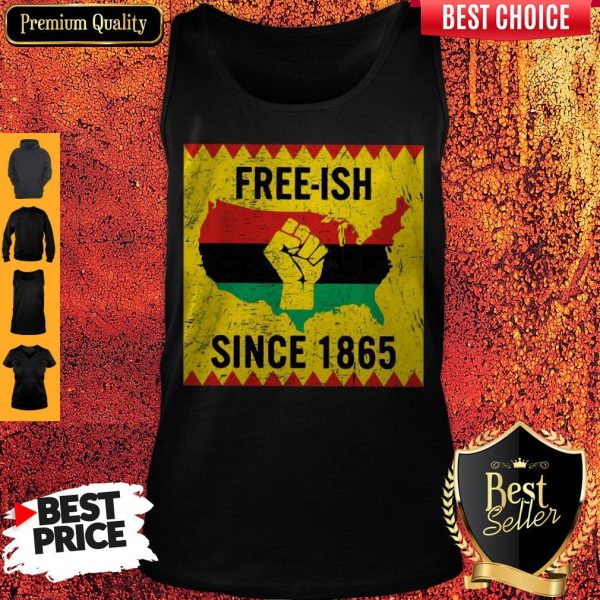 Official End Of Slavery Free Ish Since 1865 Tank Top