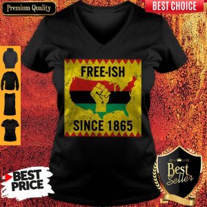 Official End Of Slavery Free Ish Since 1865 V-neck