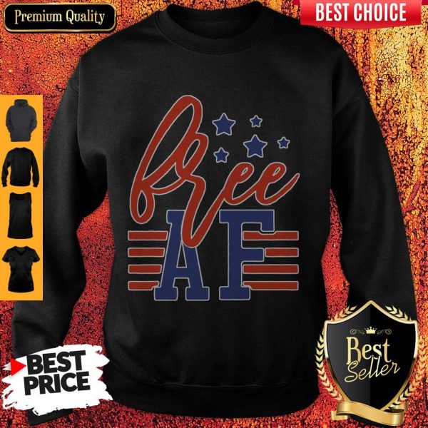 Official Free Af 4th Of July Sweatshirt