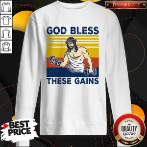 Official God Bless These Gains Vintage Sweatshirt