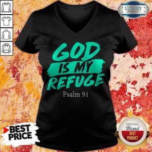 Official God Is My Refuge Psalm 91 V-neck
