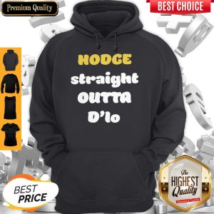 Official Hodge Straight Outta D'lo Hoodie