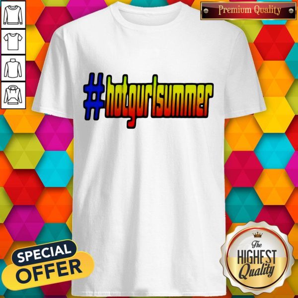 Official Hot Gurl Summer Shirt