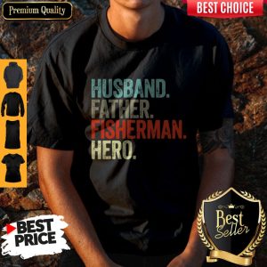 Official Husband Father Fisherman Hero Shirt