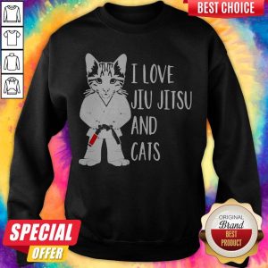 Official I Love Jiu Jitsu And Cats Sweatshirt