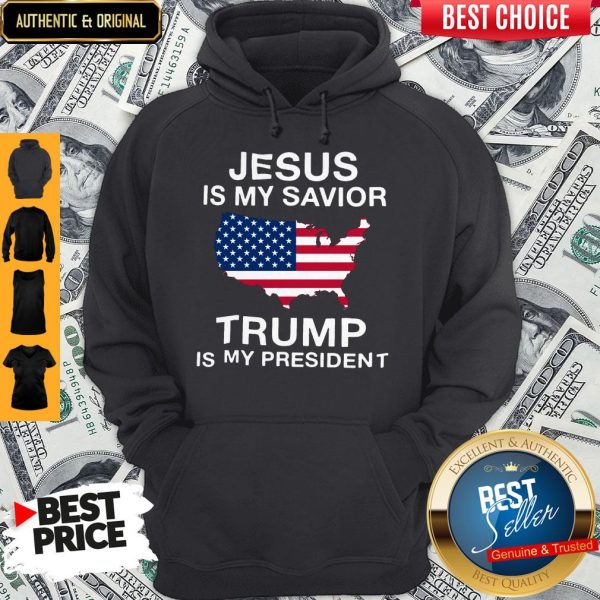 Official Jesus Is My Savior Trump Is My President Hoodie