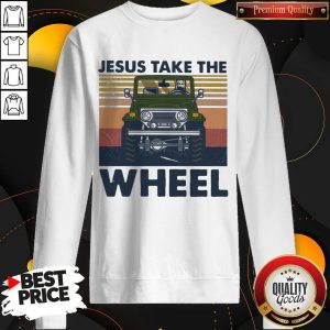Official Jesus Take The Wheel Vintage Sweatshirt