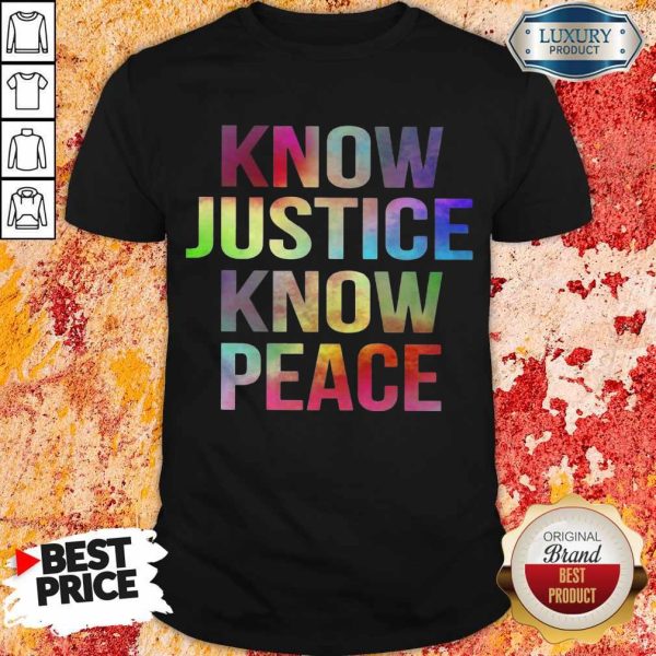 Official Know Justice Know Peace Shirt