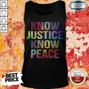 Official Know Justice Know Peace Tank Top