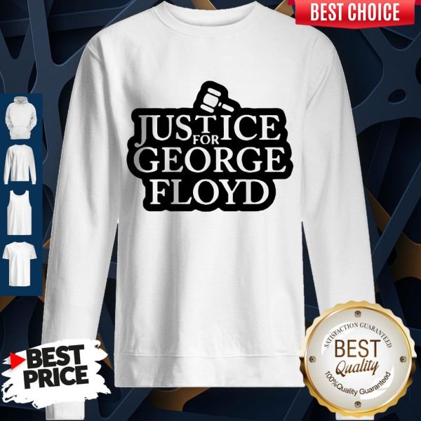 Official Law Justice For George Floyd Sweatshirt