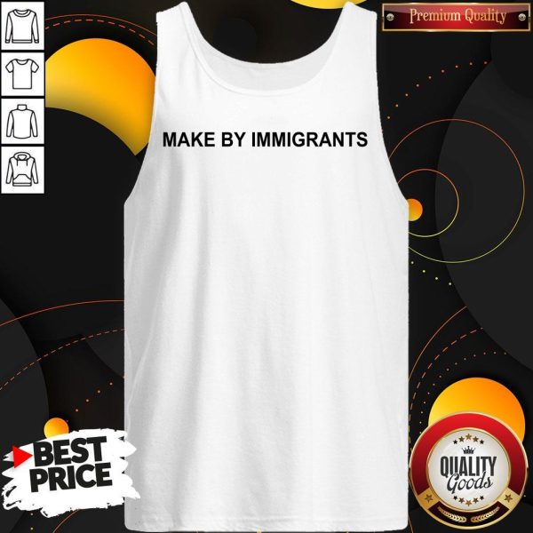Official Make By Immigrants Tank Top