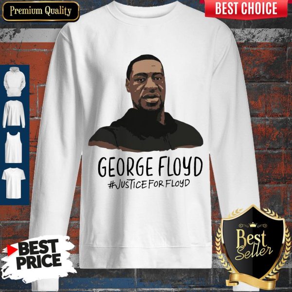 Official RIP George Floyd Justice For Floyd Sweatshirt
