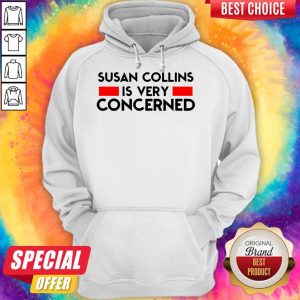 Official Susan Collins Is Very Concerned Hoodie