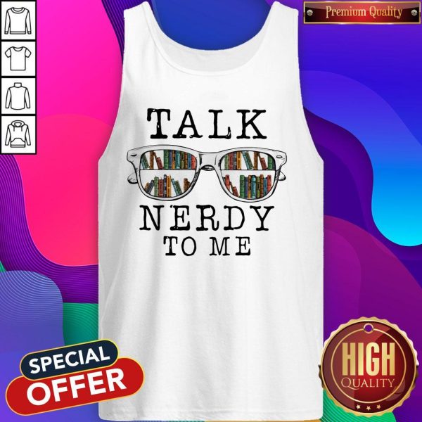 Official Talk Nerdy To Me Tank Top