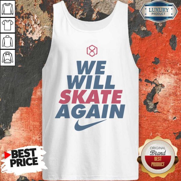 Official We Will Skate Again Nike Tank Top