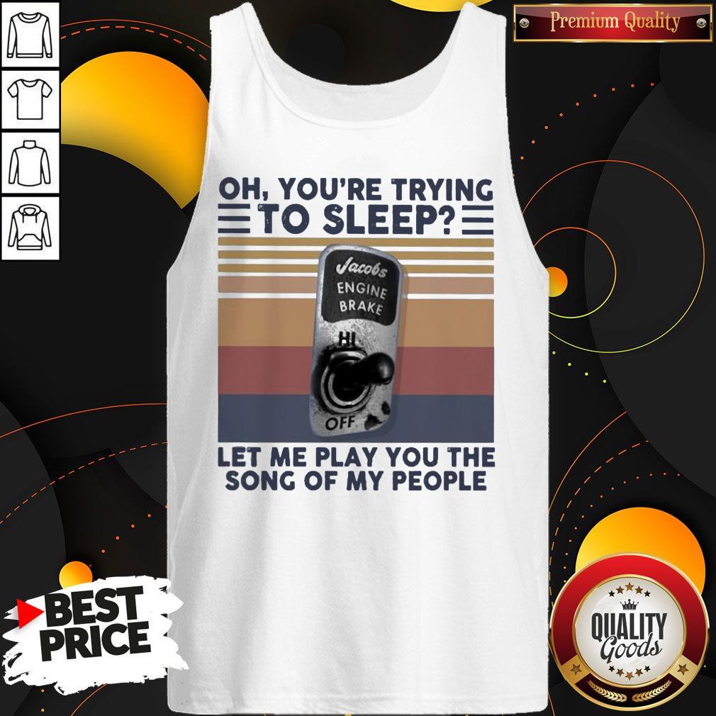 Oh You're Trying To Sleep Let Me Play You The Song Of My People Tank Top