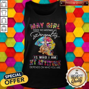 Peace Lips May Girl Make No Mistake My Personality Is Who I Am Tank Top