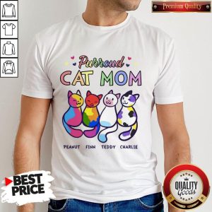 Purroud Cat Mom Peanut Finn Teddy Charlie Shirt