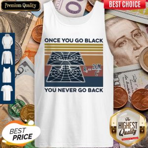 Science Once You Go Black You Never Go Back Tank Top