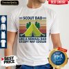 Scout Dad Like A Normal Dad Except Way Cooler Vintage Shirt